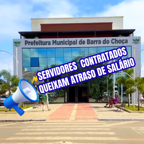 Servidores da Prefeitura de Barra do Choça relatam atraso nos salários de Fevereiro Servidores da Prefeitura de Barra do Choça relatam atraso nos salários de Fevereiro