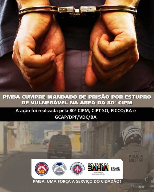 Homem condenado por estupro de vulnerável é preso em operação policial na Bahia Homem condenado por estupro de vulnerável é preso em operação policial na Bahia